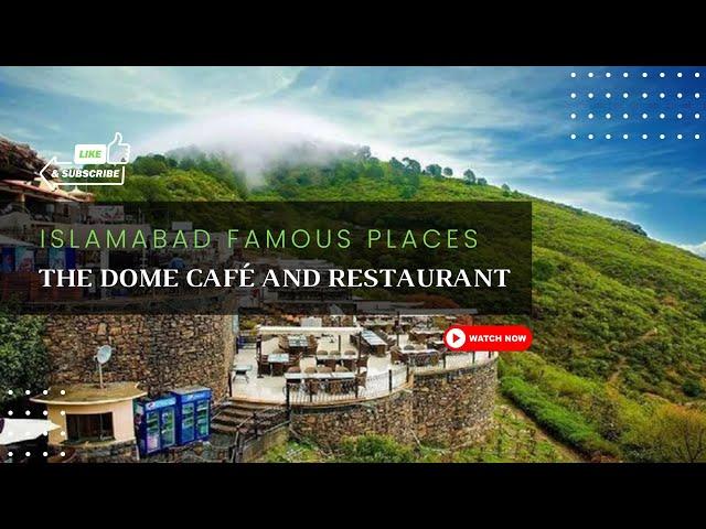 Daman e koh | The Dome Café and Restaurant | Islamabad Famous Places | A must visit place islamabad