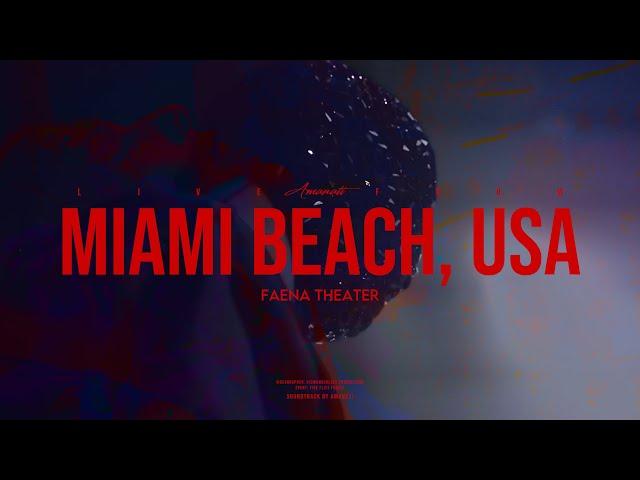 Amanati - Live From Miami Beach, USA - Faena Theater (Official Audio)