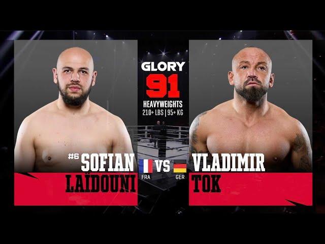 Sofian Laidouni v Vladimir Tok | GLORY 91 Paris