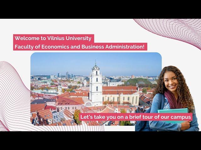 Discover the Campus of Vilnius University Faculty of Economics and Business Administration