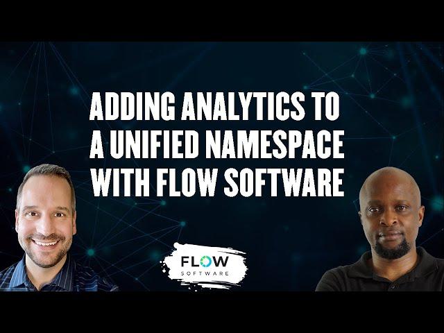 Adding Analytics to a Unified Namespace with Flow Software