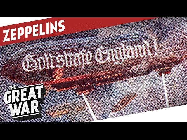 Zeppelins - Majestic and Deadly Airships of WW1 I THE GREAT WAR Special