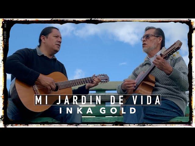 INKA GOLD - MI JARDIN DE VIDA (OFFICIAL MUSIC VIDEO)