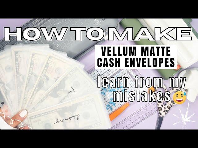 DIY HOW TO MAKE VELLUM CASH ENVELOPES | Tutorial | Step by Step Guide and What Mistakes to Avoid