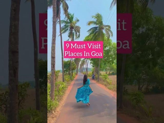 9 Must Visit Places In Goa