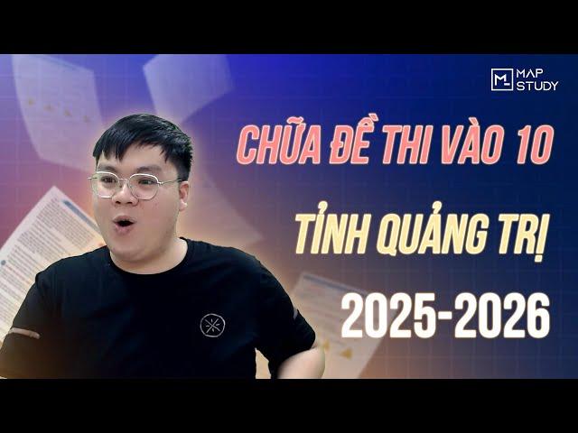 TOÁN 9 | CHỮA ĐỀ THI VÀO 10 TỈNH QUẢNG TRỊ 2025 - 2026 - MỚI NHẤT
