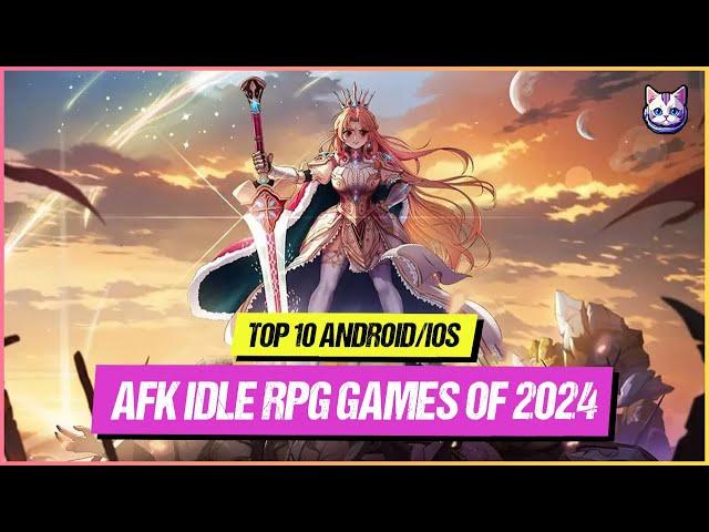 10 Best AFK Idle RPG Games for Android & iOS 2024 - Ultimate Gaming Experience!