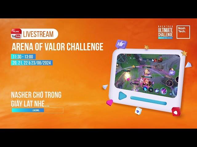 NashTech Ultimate Challenge 2024 | Arena Of Valor Challenge day 3