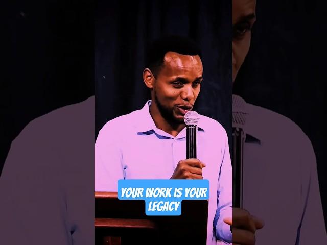 Your work is your legacy