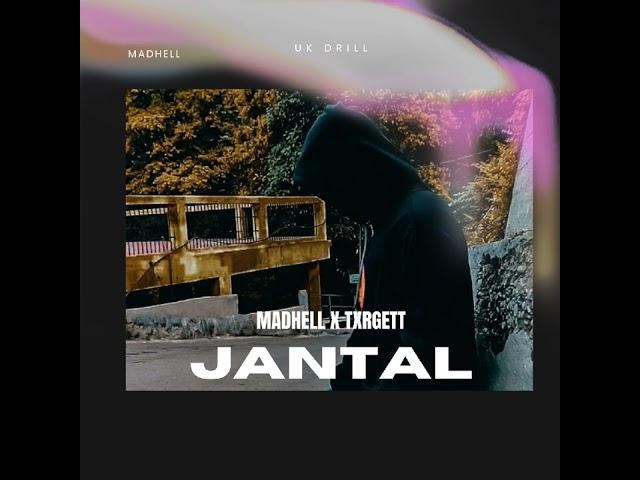 MADHELL X TXRGETT - JANTAL ( UK DRILL ) #ukdrill #txrgett #drillmusic