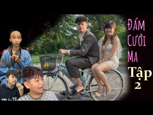 Đám Cưới Ma - Tập 2 : Hẹn Hò Với Ma || NHH TV
