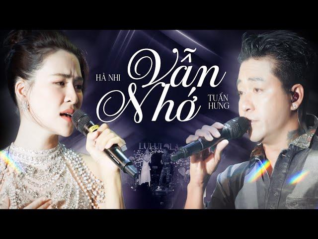 Tuấn Hưng "phá lệ" khi được Hà Nhi mời hát hit khủng một thời VẪN NHỚ | live at #Lululola