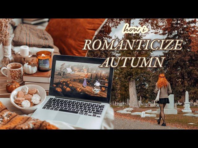 How I Romanticize Autumn // a how-to guide 