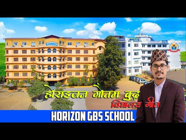 Horizon GBS School Song '' Hamro Horizon Gautam Bhuddha'' Sushil Acharya/Dr. Murari Parajuli/Suresh