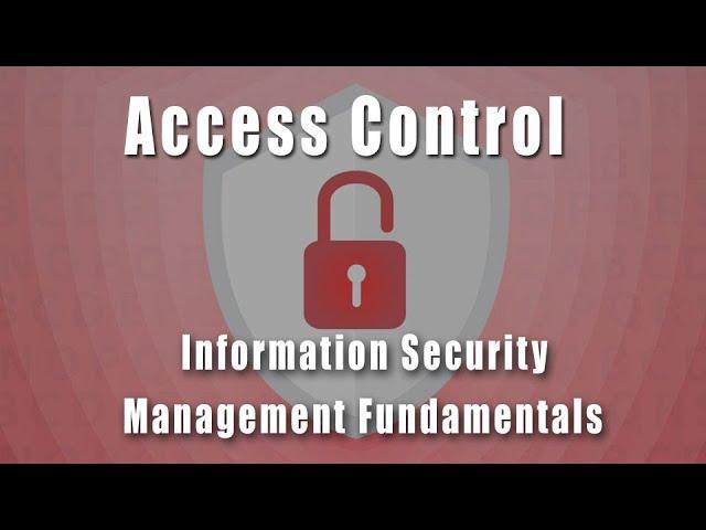 Access Control | Information Security Management Fundamentals Course