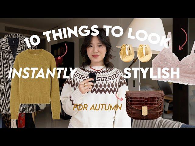 10 Things That INSTANTLY Make You STYLISH (Fall Autumn Edition)