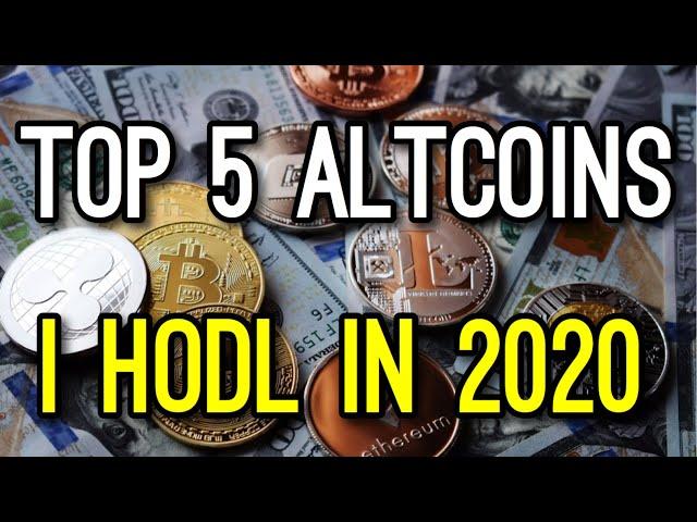 Top 5 Altcoins I Hodl in 2020