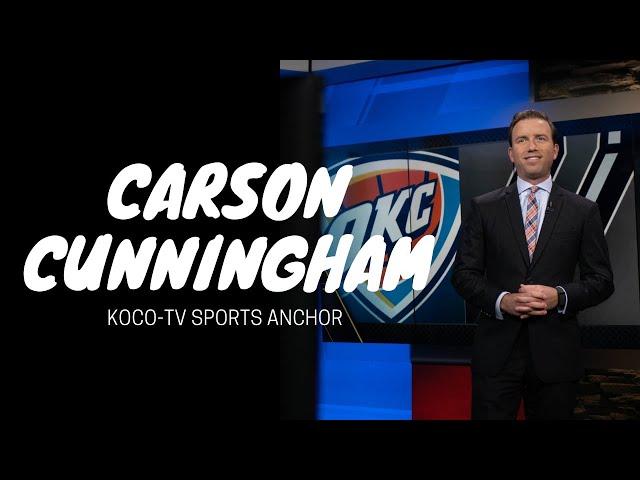 This is Carson Cunningham - KOCO-TV Sports Anchor