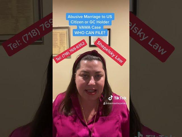 Abusive Marriage to US Citizen or GC Holder. VAWA Case. Who Can File?