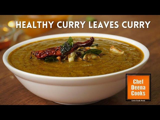 Curry Leaves Curry Recipe | Healthy Recipes | Lunch Recipe | CDC 49 | Chef Deena Cooks