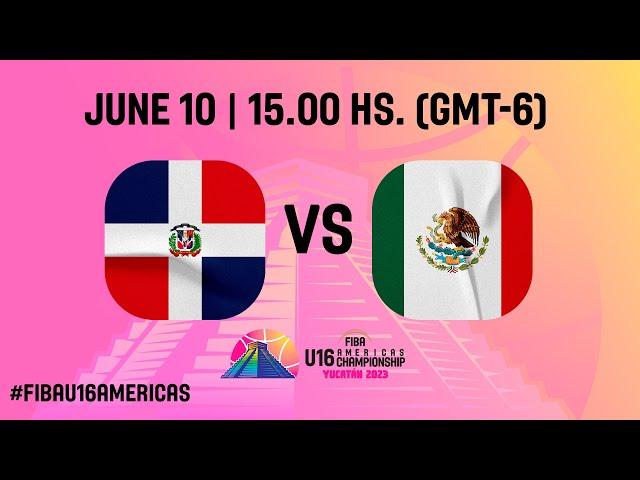 Dominican Republic v Mexico | Full Basketball Game | FIBA U16 Americas Championship 2023