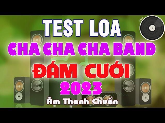 LK CHACHACHA ĐÁM CƯỚI HÒA TẤU CỰC HAY 2024 _ TEST LOA 2024 #lienkhucnhacsong #nhackhongloi