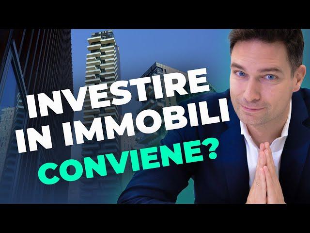 Investire in Immobili: Conviene Davvero? Scopri la Verità Nascosta!