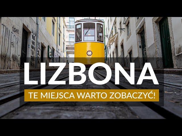 LIZBONA - Stolica Portugalii | Ciekawostki | Atrakcje | Co zobaczyć | Plan zwiedzania | Przewodnik