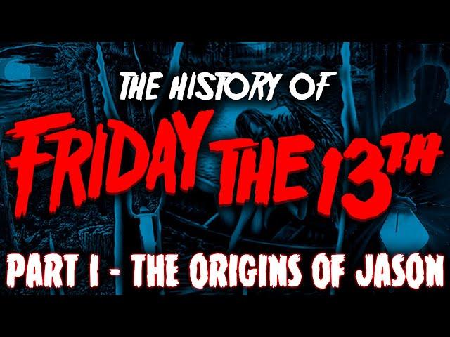 The History of Friday The 13th PART I - The Original Trilogy.