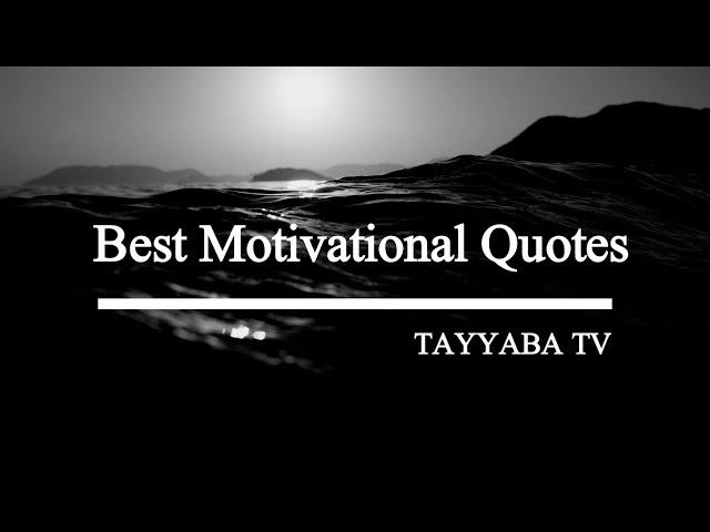 Best Motivational Quotes | TAYYABA TV