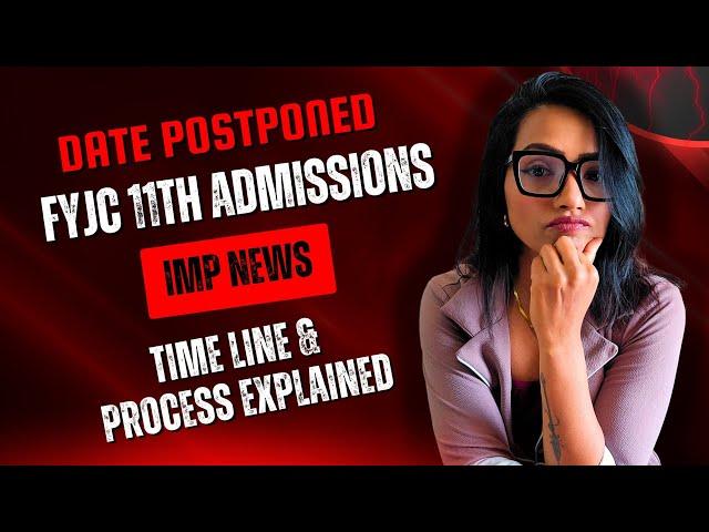 FYJC 11th Std Admission 2025 Postponed? Full Timeline & What to Do Next!