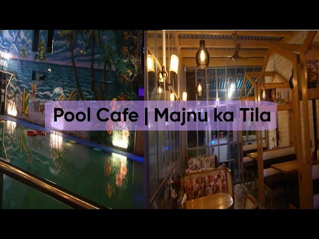 Pool Cafe | Majnu ka Tila | Kitu Pinku vlogs | Best Cafe |