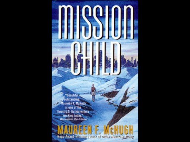 "Mission Child" By Maureen F. McHugh