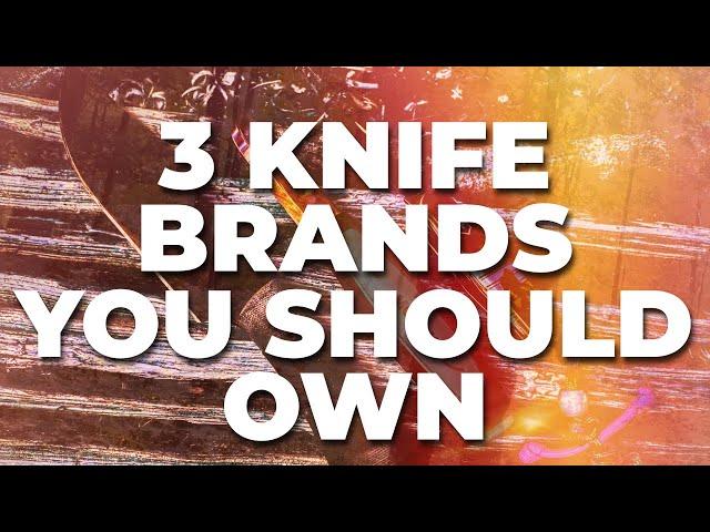 Top 3 Knife Brands Every Bushcrafter or Prepper Should Own