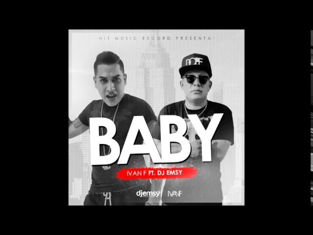 Baby -  ivan f ft. Dj Emsy