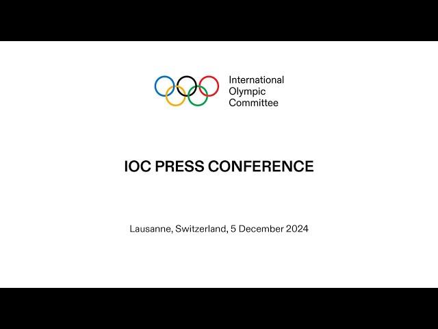 IOC EB Press Conference - 05.12.2024