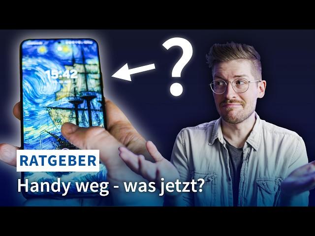 Handy weg - was tun? Tipps bei verlorenem Smartphone