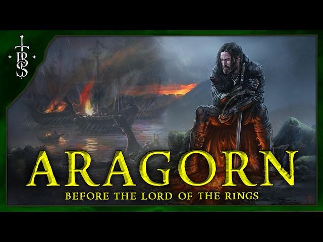 What Did ARAGORN Actually Do Before The Lord of the Rings? | Lord of the Rings Lore