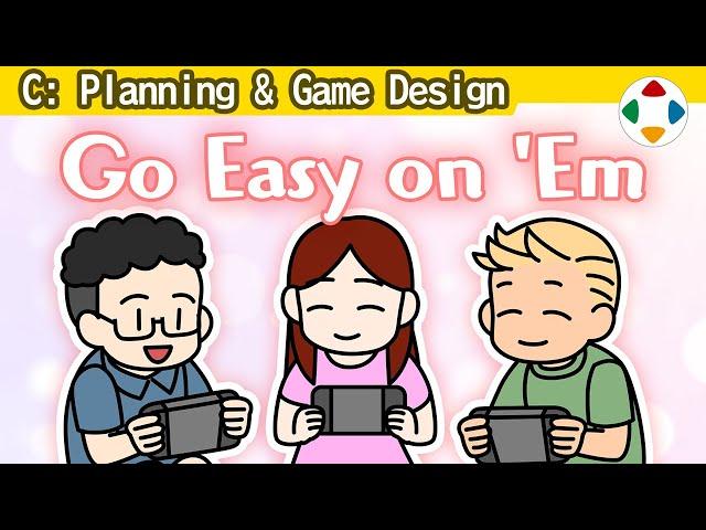 Being Kind to Beginners [Planning & Game Design]