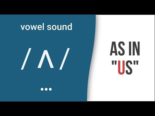 Vowel Sound / ʌ / as in "us"- American English Pronunciation