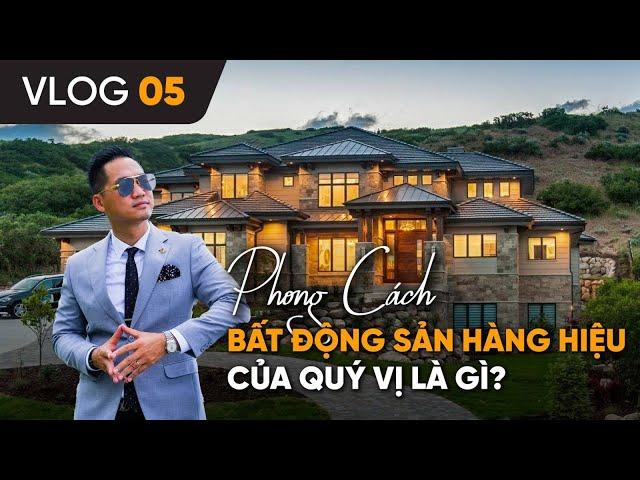 VLOG #05 | PHONG CÁCH - ĐỊNH NGHĨA BẤT ĐỘNG SẢN HÀNG HIỆU - HOTELIER vs NON-HOTELIER?