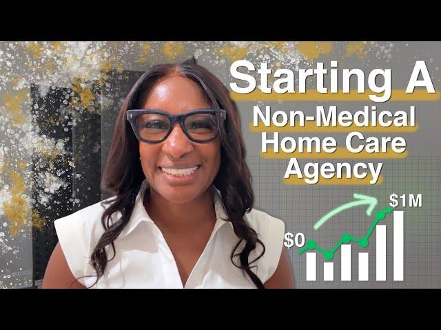 Starting a non-medical home care agency