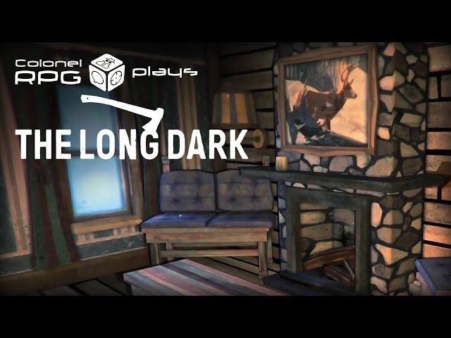 Colonel RPG Plays The Long Dark - This game can be magical at times!