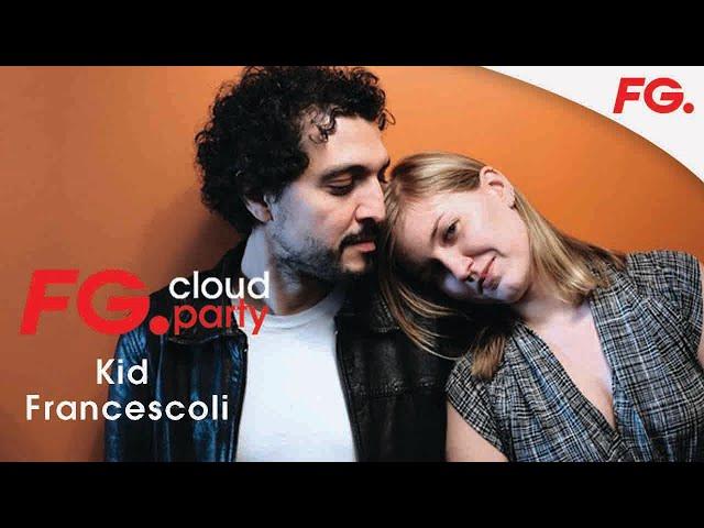 KID FRANCESCOLI | FG CLOUD PARTY | LIVE DJ MIX | RADIO FG