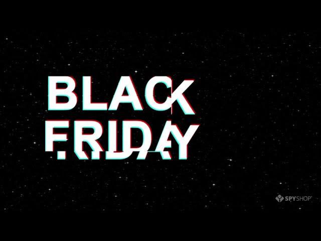 Black Friday la Spy Shop incepe in 1 Noiembrie