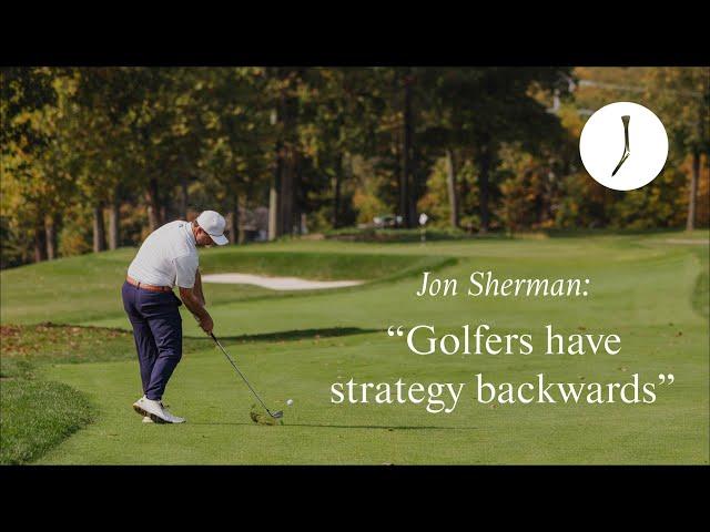 The simple strategy for shooting lower scores | The Golfer’s Journal | Jon Sherman