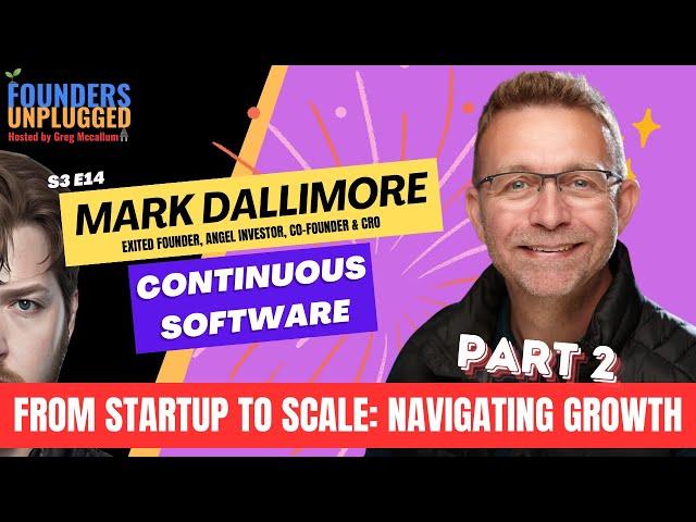 Grit and Grind: Essential Qualities for Startup Success w/ Mark Dallimore - S3 E14 P1