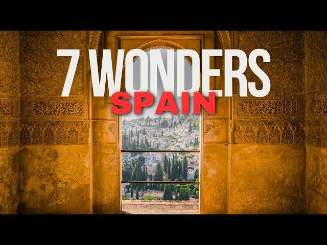 The 7 Wonders of Spain | Best Places to Explore in Spain