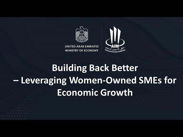 Building Back Better – Leveraging Women-Owned SMEs for Economic Growth