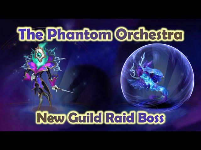 The Phantom Orchestra || New Guild Raid Boss